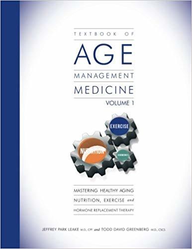 The Textbook of Age Management Medicine V1 for nutrition, mastering healthy aging, exercise and hormone replacement therapy