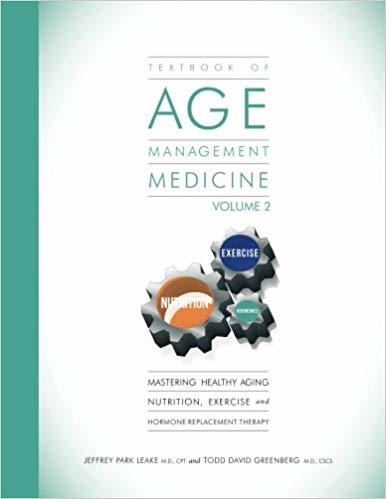 The Textbook of Age Management Medicine V2 for nutrition, mastering healthy aging, exercise and hormone replacement therapy