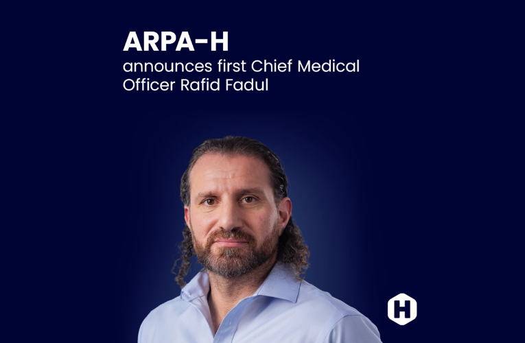 ARPA-H announces its first Chief Medical Officer, Rafid Fadul.